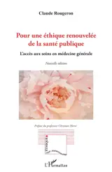 Pour une éthique renouvelée de la santé publique : l'accès aux soins en médecine générale