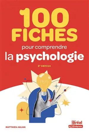 100 fiches pour comprendre la psychologie