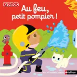 Au feu, petit pompier !