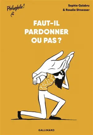 Faut-il pardonner ou pas ?