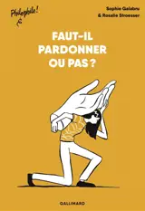 Faut-il pardonner ou pas ?
