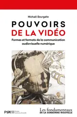 Pouvoirs de la vidéo : formes et formats de la communication audiovisuelle numérique