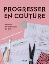 Progresser en couture : finitions et techniques de pro