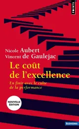 Le coût de l'excellence : en finir avec le culte de la performance