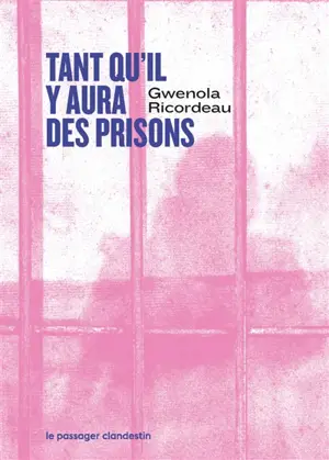 Tant qu'il y aura des prisons