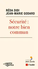 Sécurité : notre bien commun