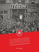 10 Faubourg-Montmartre : 80 ans : le livre anniversaire du grand quotidien sportif français