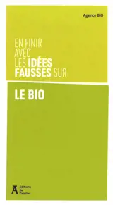 En finir avec les idées fausses sur le bio