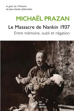 Le massacre de Nankin 1937 : entre mémoire, oubli et négation