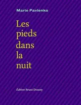 Les pieds dans la nuit
