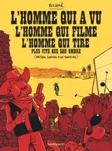 L'homme qui a vu l'homme qui filme l'homme qui tire plus vite que son ombre : (presque journal d'un tournage)