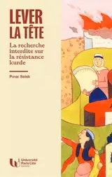 Lever la tête : la recherche interdite sur la résistance kurde