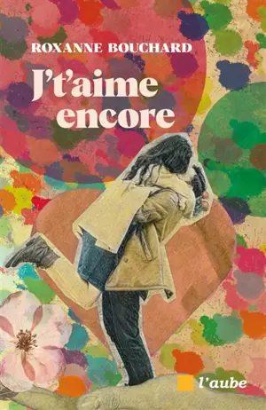 J't'aime encore : monologue amoureux