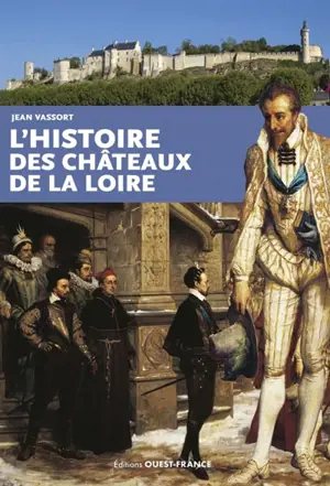 L'histoire des châteaux de la Loire