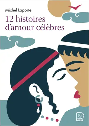12 histoires d'amour célèbres