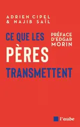 Ce que les pères transmettent