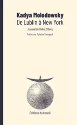 De Lublin à New York : journal de Rivke Zilberg