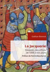 La Jacquerie : devenirs des effrois de 1358 à nos jours