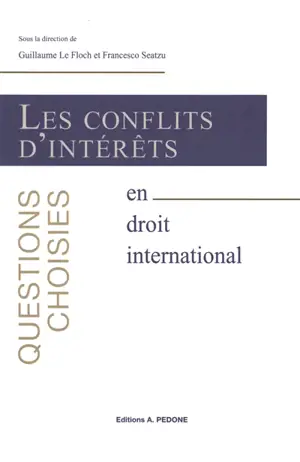 Les conflits d'intérêts en droit international : questions choisies
