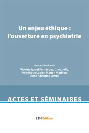 Un enjeu éthique : l'ouverture en psychiatrie