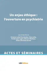 Un enjeu éthique : l'ouverture en psychiatrie