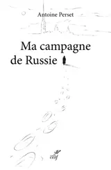 Ma campagne de Russie : récit