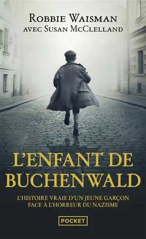 L'enfant de Buchenwald : 1945, une vie à construire