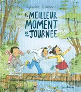 Le meilleur moment de ma journée