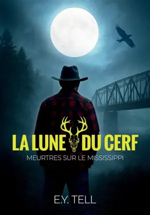 La Lune du cerf : Meurtres sur le Mississippi