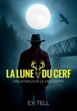 La Lune du cerf : Meurtres sur le Mississippi