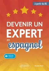 Devenir un expert en espagnol : à partir du B1
