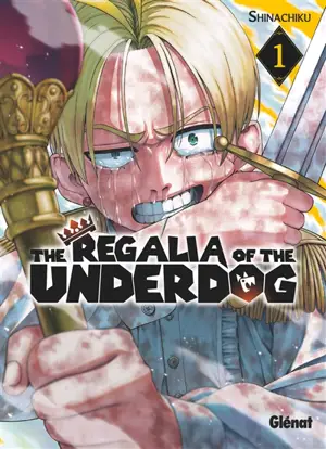 The regalia of the underdog. Vol. 1