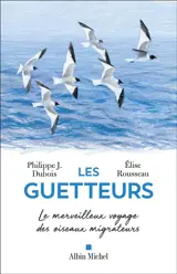 Les guetteurs : le merveilleux voyage des oiseaux migrateurs