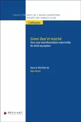 Green deal et marché : vers une transformation matricielle du droit européen