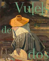 Vu(e) de dos : une figure sans portrait
