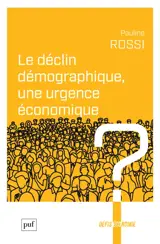 Le déclin démographique, une urgence économique ?
