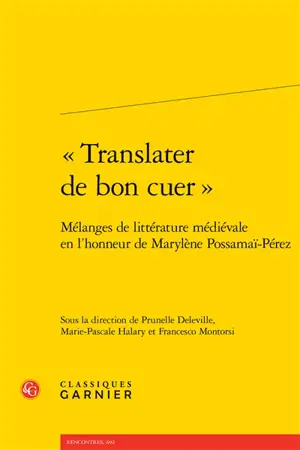 "Translater de bon cuer" : mélanges de littérature médiévale en l'honneur de Marylène Possamaï-Pérez
