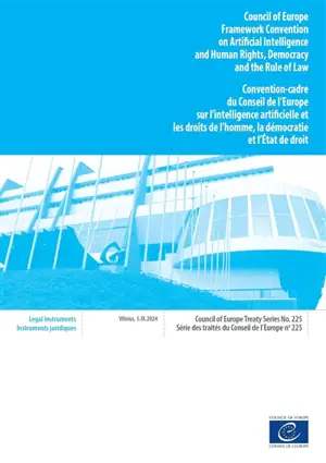 Convention-cadre du Conseil de l'Europe sur l'intelligence artificielle et les droits de l'homme, la démocratie et l'Etat de droit : Vilnius, 5.IX.2024 : texte français corrigé conformément à la décision du Comité des ministres (1527e réunion des Dél