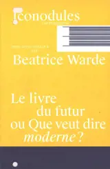 Le livre du futur ou Que veut dire moderne ?