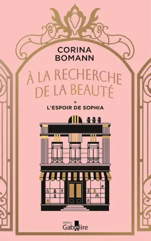 A la recherche de la beauté. Vol. 1. L'espoir de Sophia