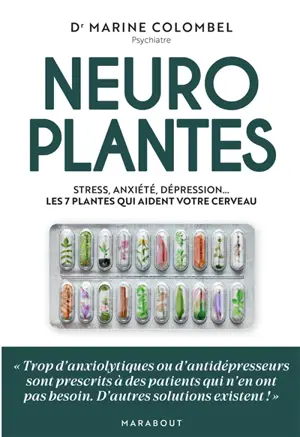 Neuroplantes : stress, anxiété, dépression... les 7 plantes qui aident votre cerveau