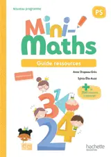 Mini-maths PS : guide ressources : nouveau programme
