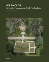 Les Enclos : le jardin interrompu de M. Gulbenkian