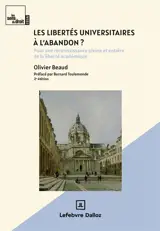 Les libertés universitaires à l'abandon ? : pour une reconnaissance pleine et entière de la liberté académique