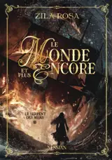 Le monde et plus encore. Vol. 1. Le serpent des mers