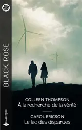 A la recherche de la vérité. Le lac des disparues