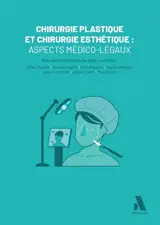 Chirurgie plastique et chirurgie esthétique : aspects médico-légaux