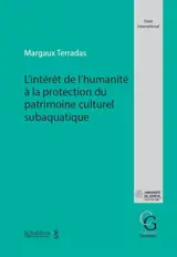 L'intérêt de l'humanité à la protection du patrimoine culturel subaquatique