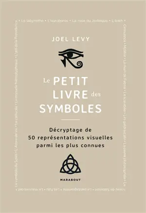 Le petit livre des symboles : décryptage de 50 représentations visuelles parmi les plus connues