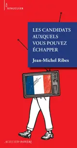 Les candidats auxquels vous pouvez échapper